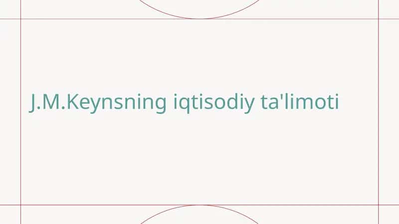 J.M.Keynsning iqtisodiy ta'limoti