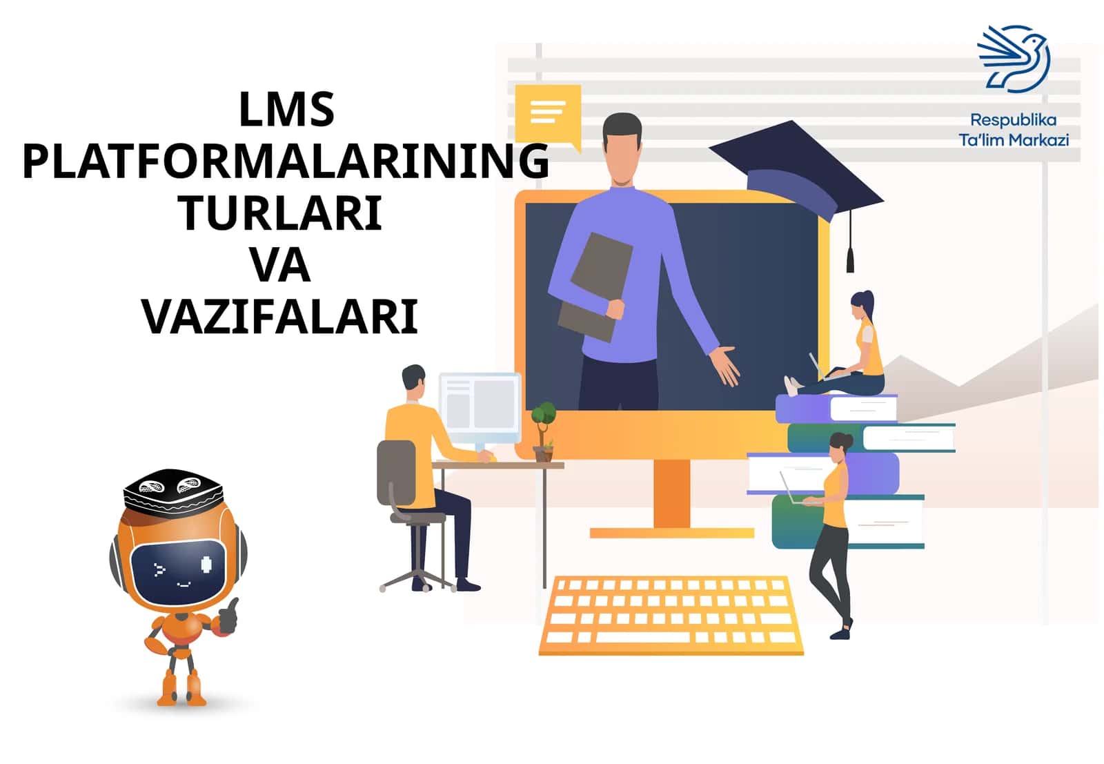 LMS PLATFORMALARINING TURLARIVAVAZIFALARI