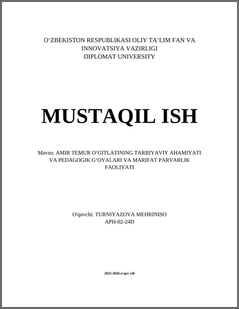 AMIR TEMUR OʻGITLATINING TARBIYAVIY AHAMIYATI VA PEDAGOGIK GʻOYALARI VA MARIFAT PARVARLIK FAOLIYATI