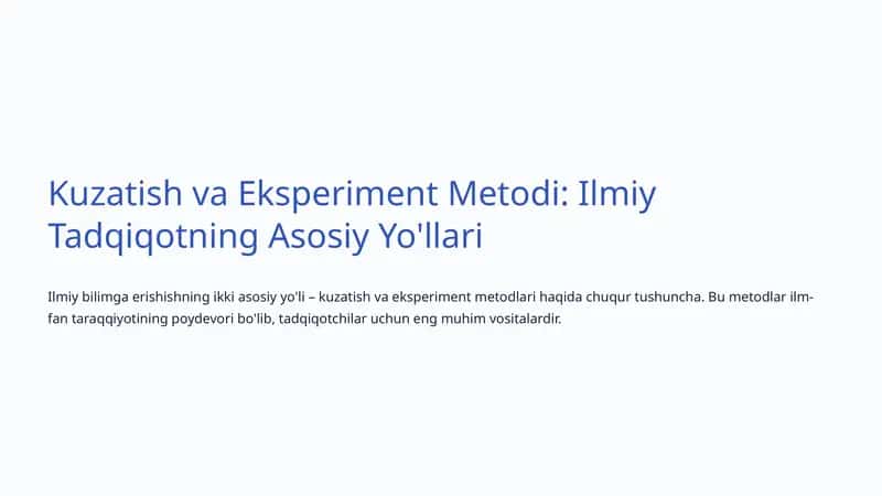 Kuzatish va Eksperiment Metodi: Ilmiy Tadqiqotning Asosiy Yo'llari