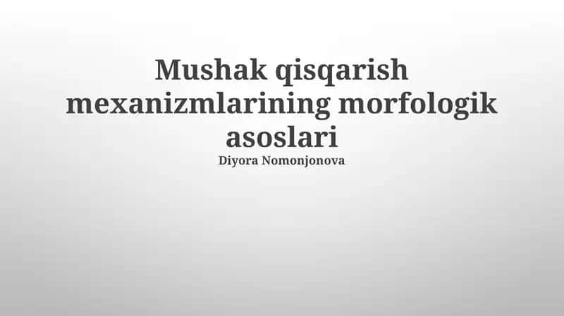 Mushak qisqarish mexanizmlarining morfologik asoslari