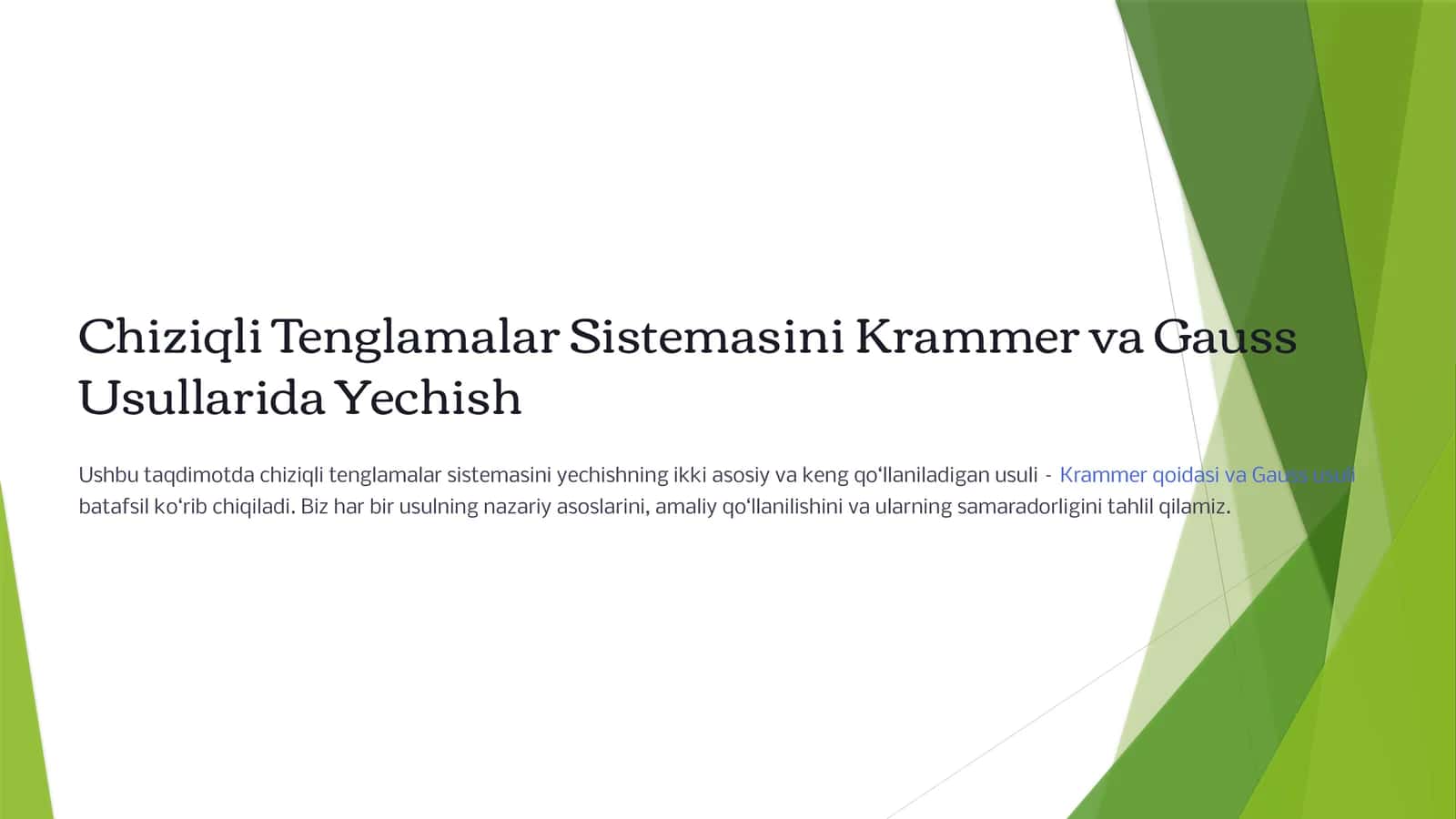 Chiziqli Tenglamalar Sistemasini Krammer va Gauss Usullarida Yechish