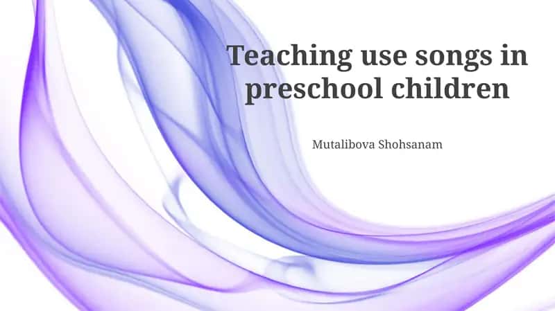 Teaching use songs in preschool children