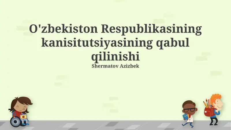 O'zbekiston Respublikasining kanisitutsiyasining qabul qilinishi