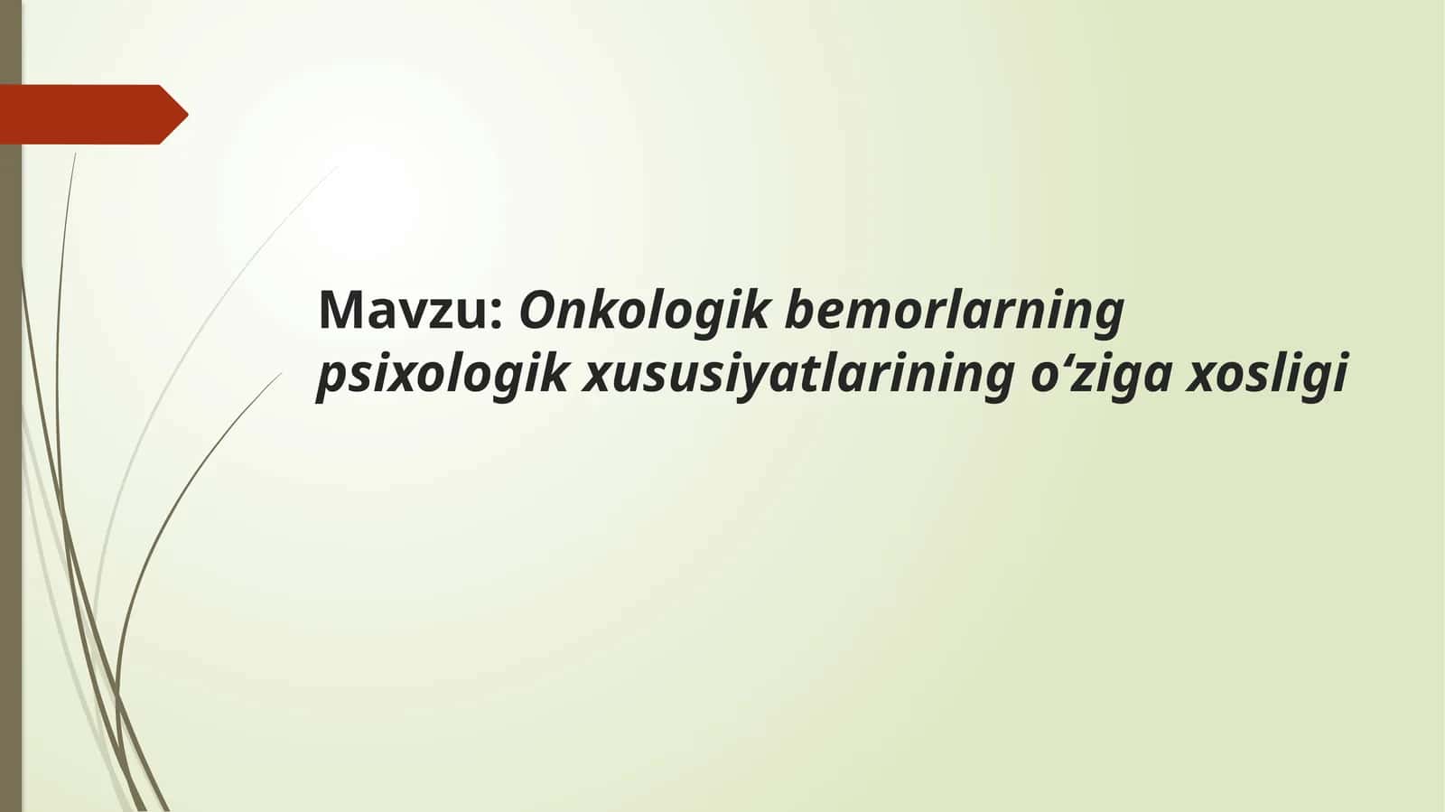 Onkologik bemorlarning psixologik xususiyatlarining o‘zigaxosligi