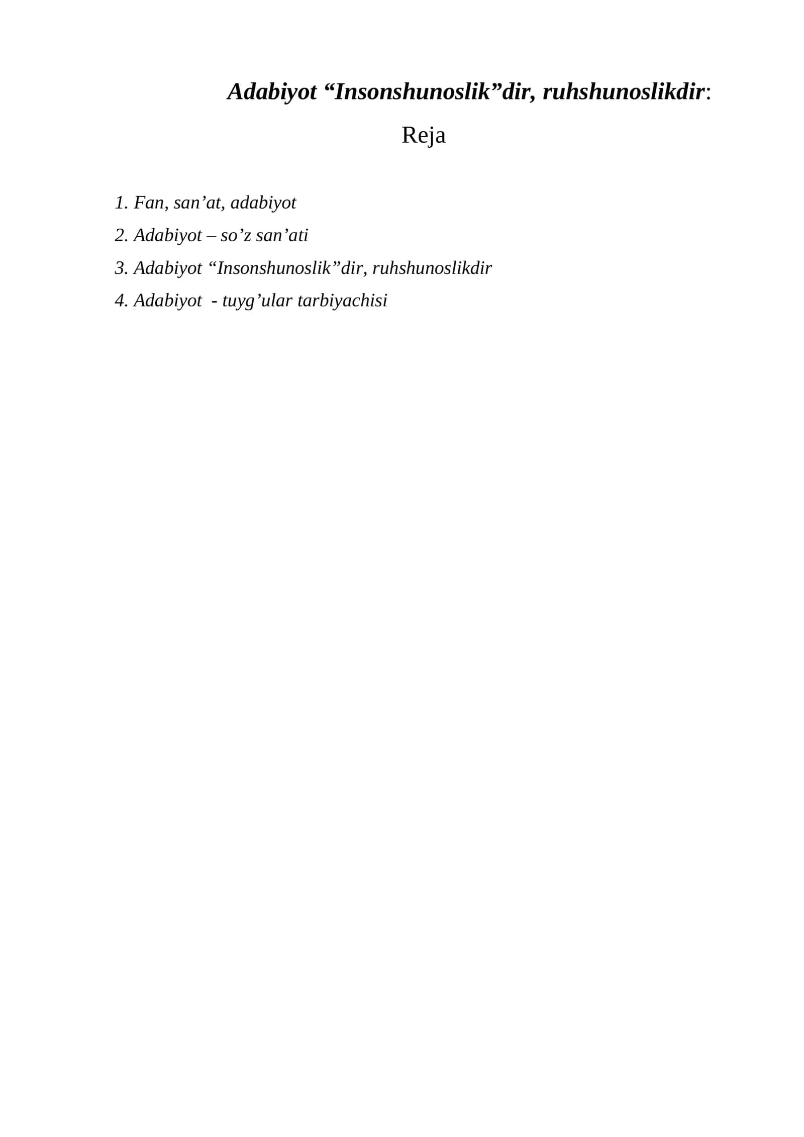 Adabiyot “Insonshunoslik”dir, ruhshunoslikdir