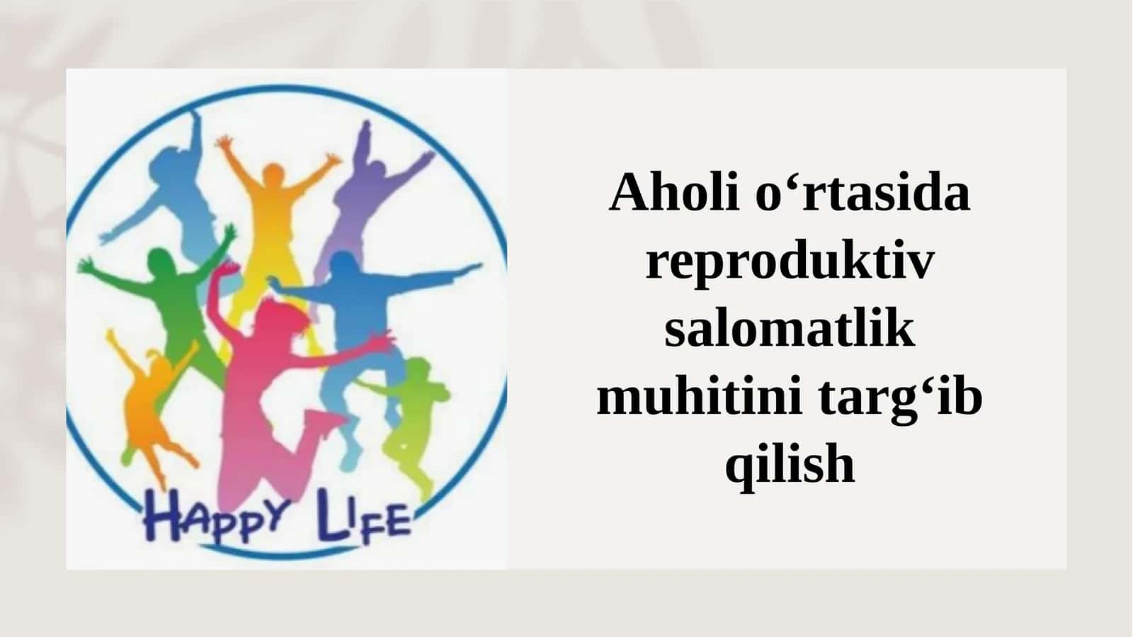 Aholio‘rtasi doreproduktiv salomatlik muhitini targ‘ib qilish