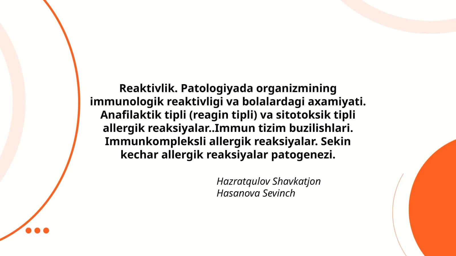 Reaktivlik. Patologiyada organizmining immunologik reaktivligi va bolalardagi axamiyati