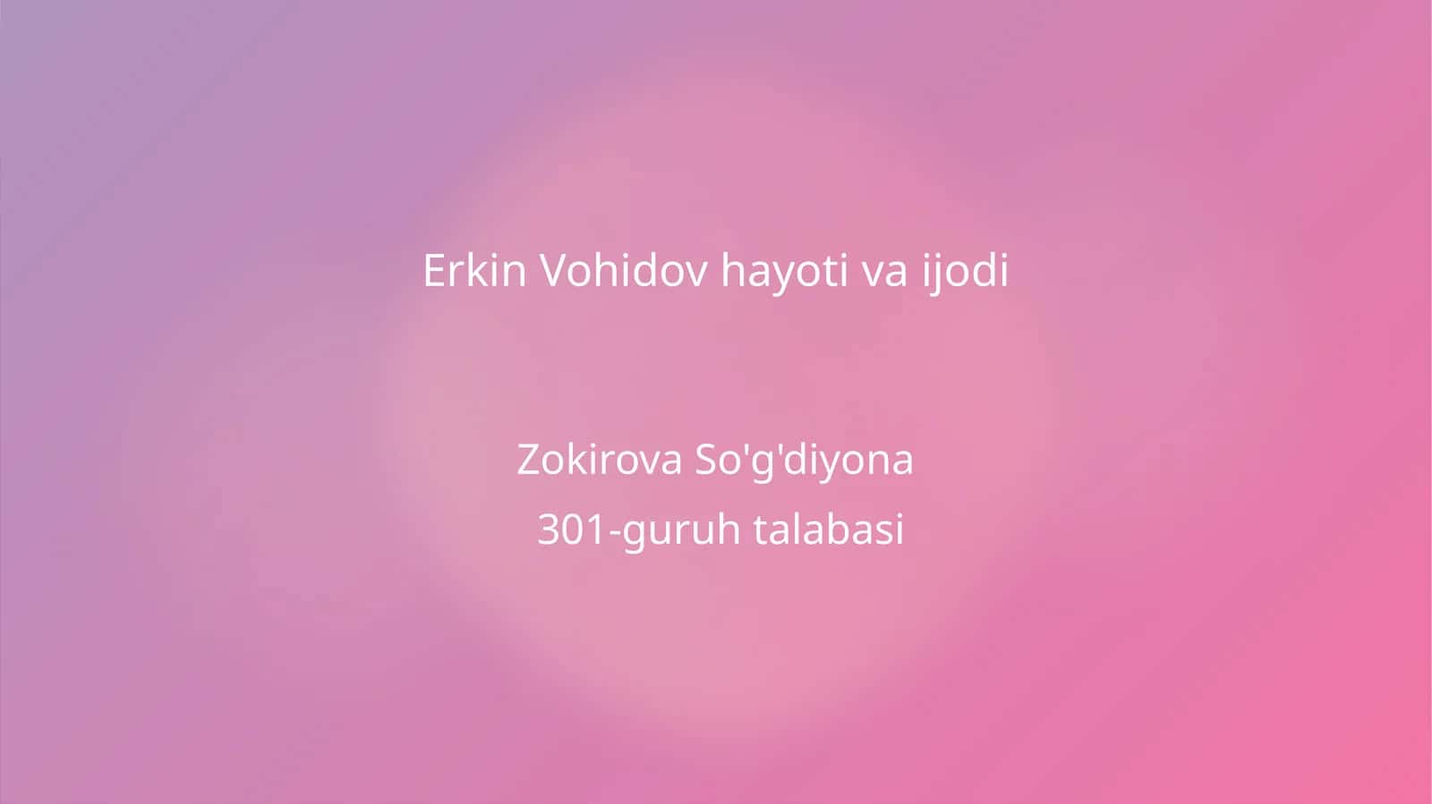 Erkin Vohidov hayoti va ijodi