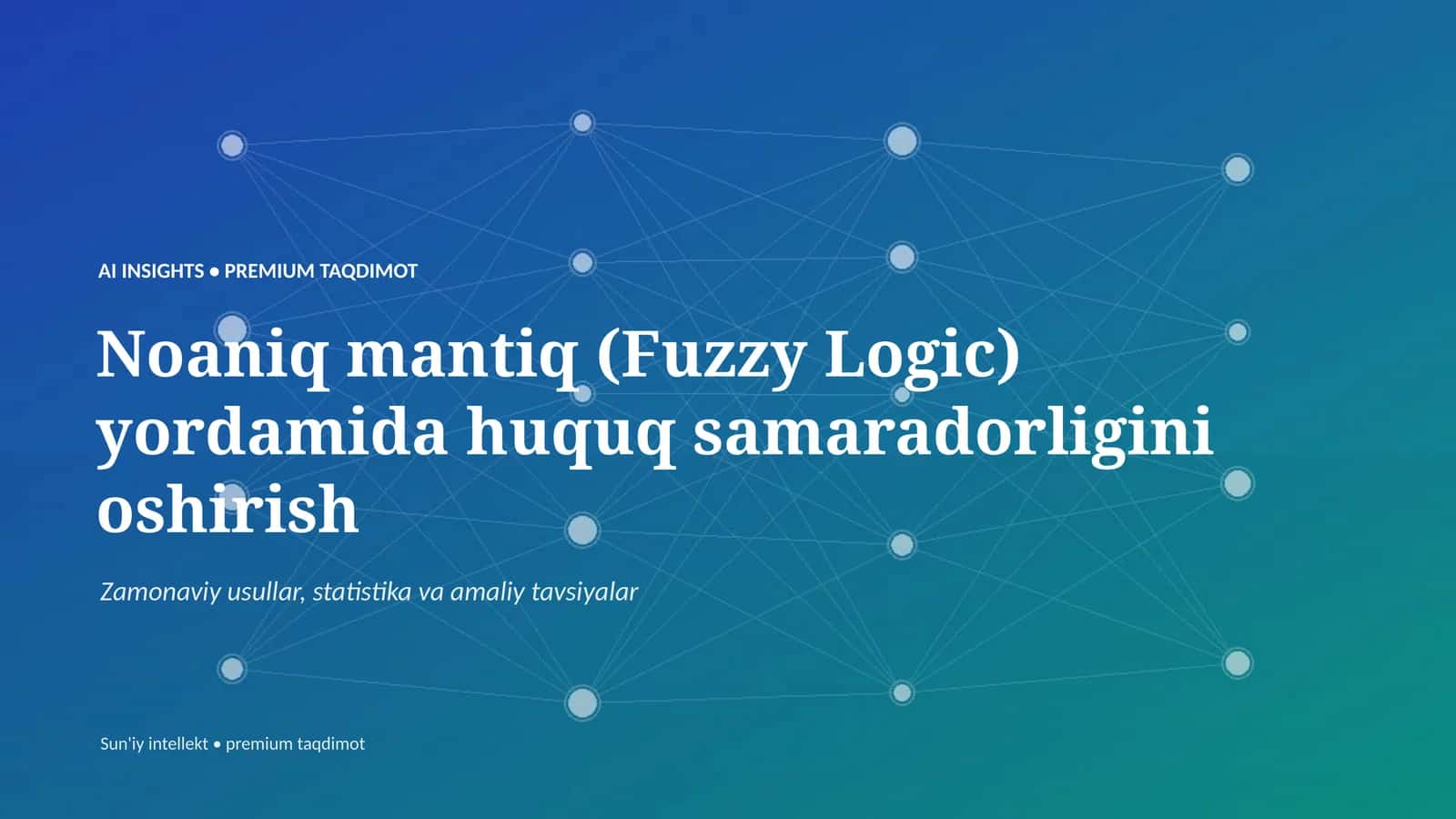 Noaniq mantiq (Fuzzy Logic) yordamida huquq samaradorligini oshirish