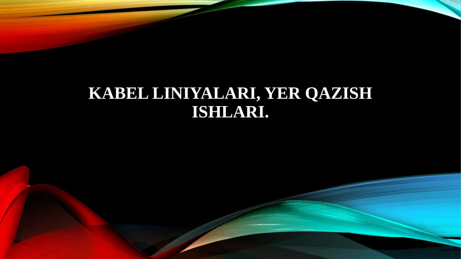 Kabel liniyalari, yer qazish ishlari.