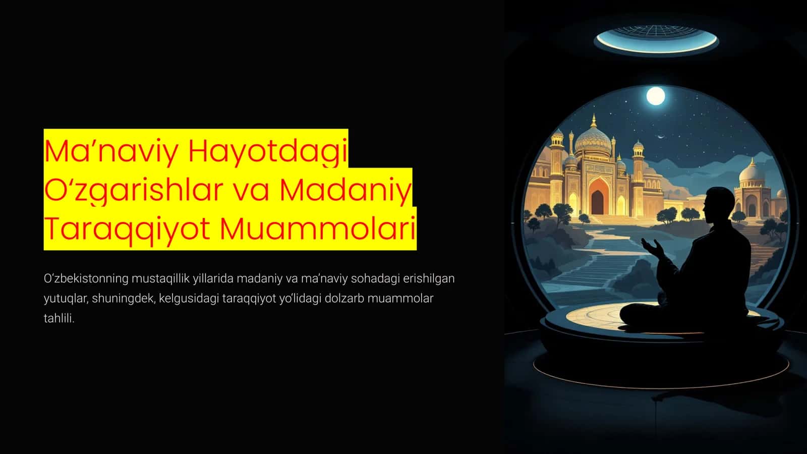 Ma’naviy Hayotdagi O‘zgarishlar va Madaniy Taraqqiyot Muammolari