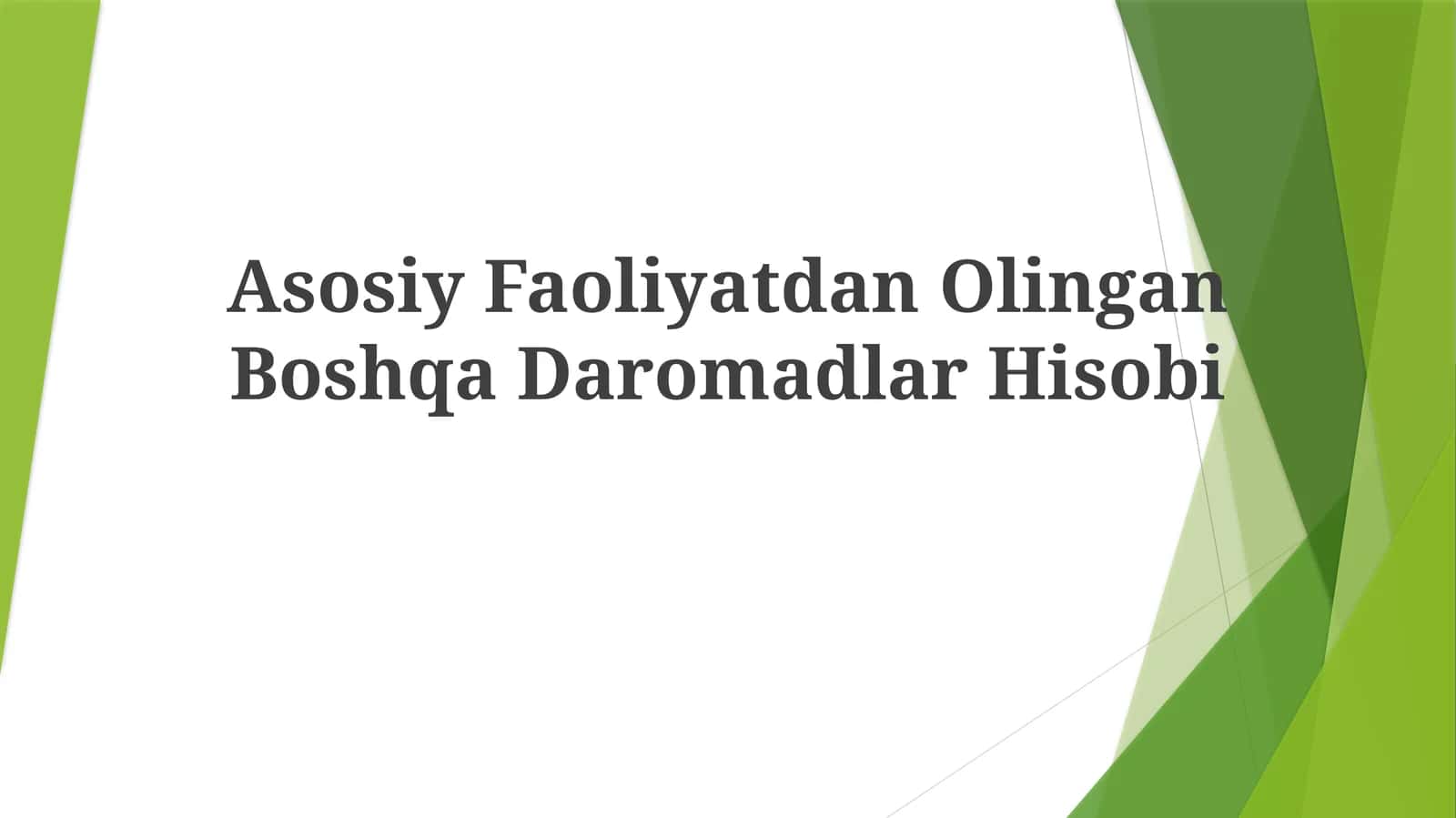Asosiy Faoliyatdan Olingan Boshqa Daromadlar Hisobi