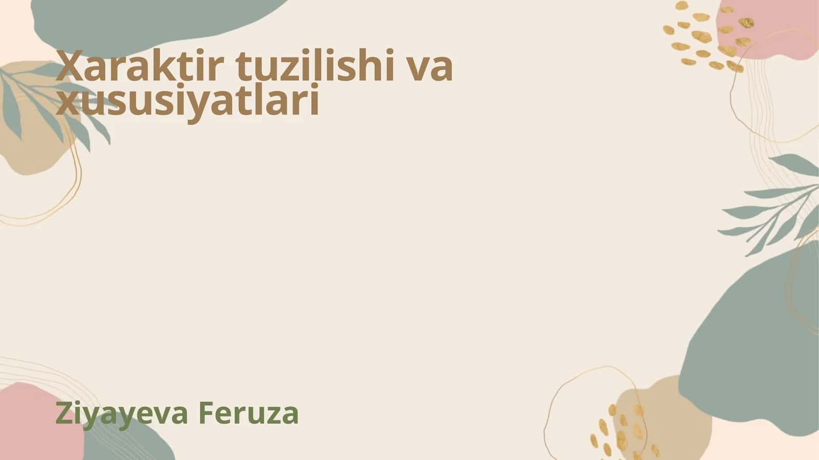 Xaraktir tuzilishi va xususiyatlari