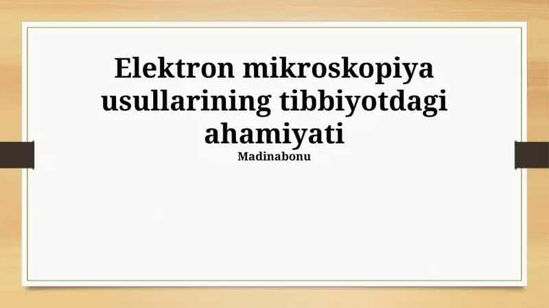 Elektron mikroskopiya usullarining tibbiyotdagi ahamiyati
