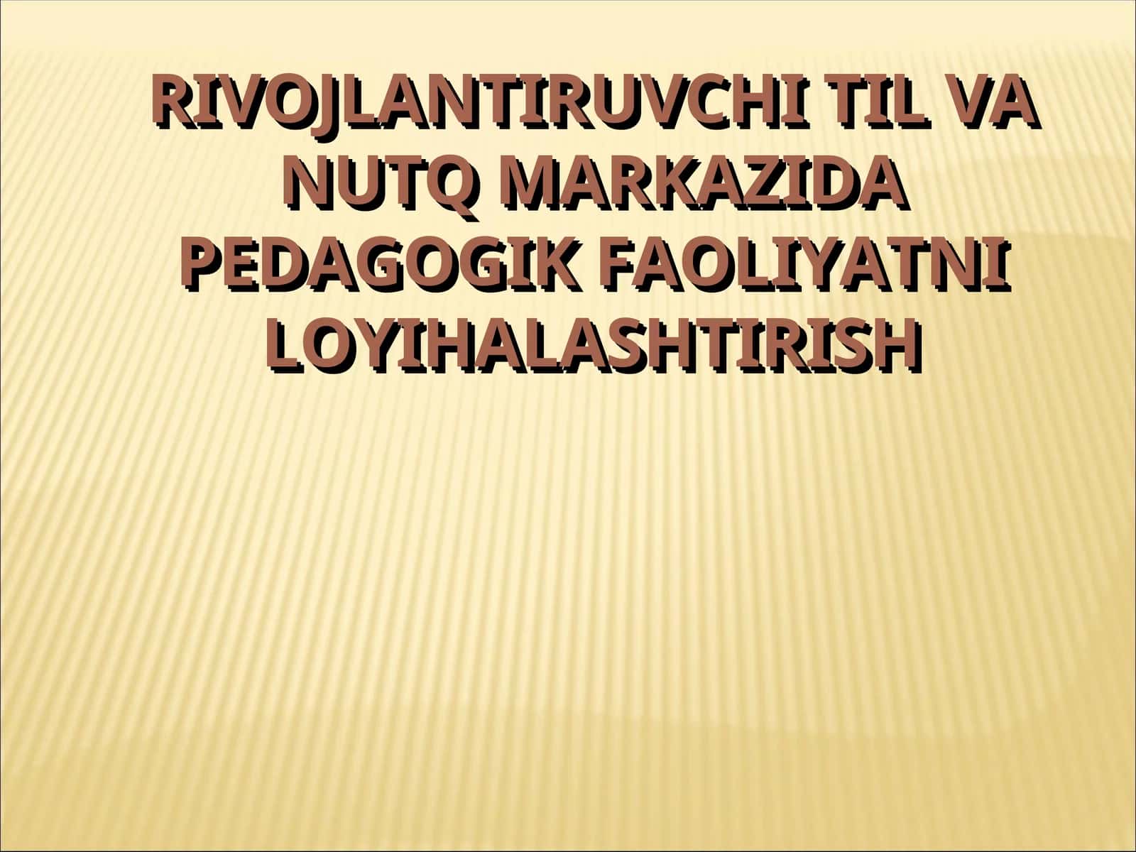 rivojlantiruvchi til va nutq markazida pedagogik faoliyatni loyihalashtirish