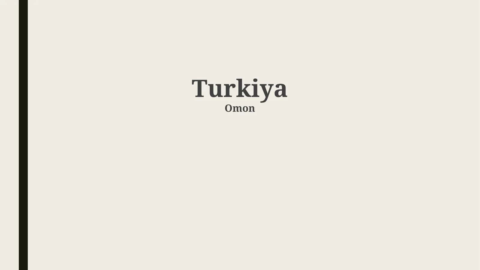 Turkiya: Asosiy Ma'lumotlar