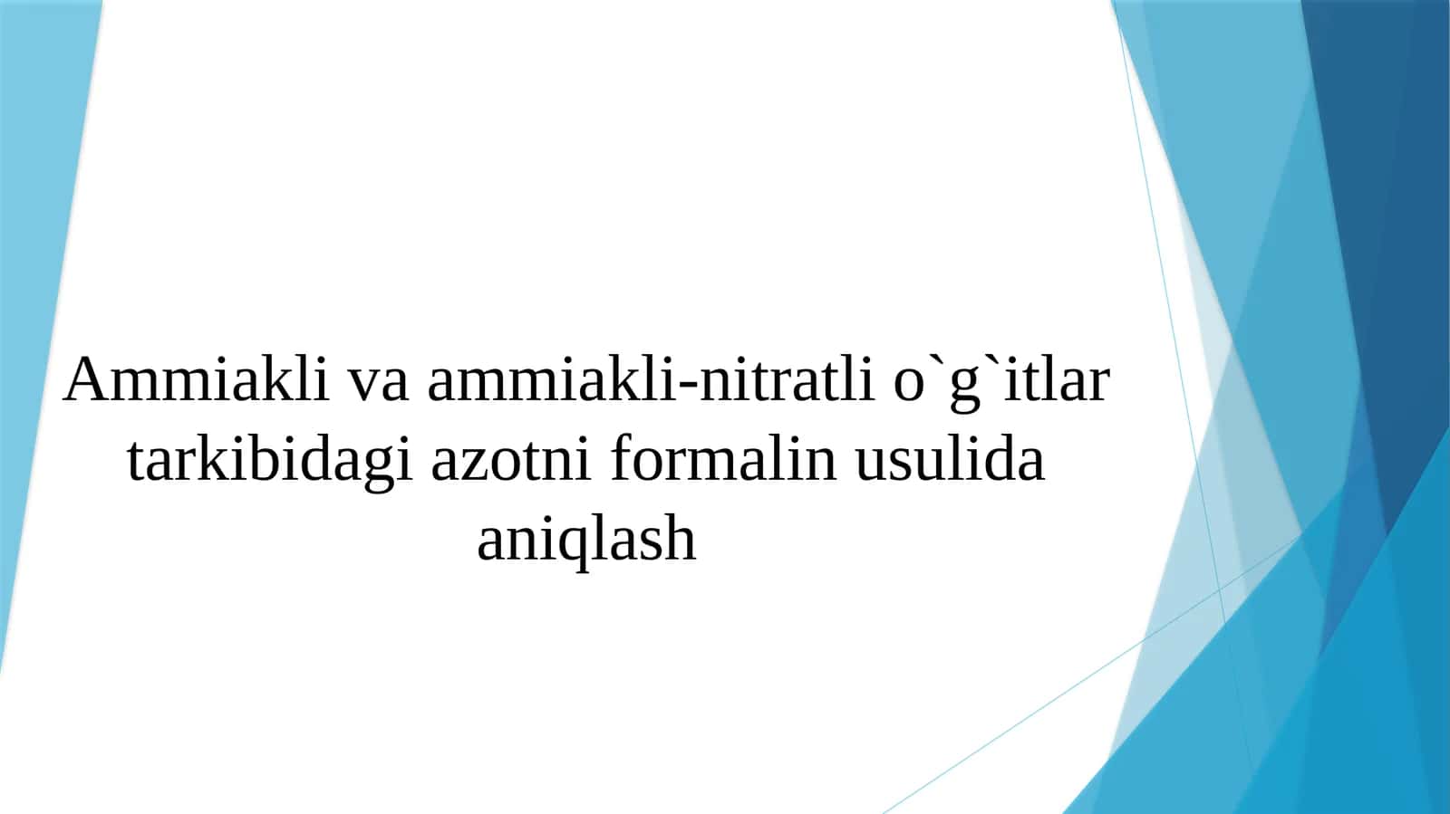 Ammiakli va ammiakli-nitratli o`g`itlar tarkibidagi azotni formalin usulida aniqlash