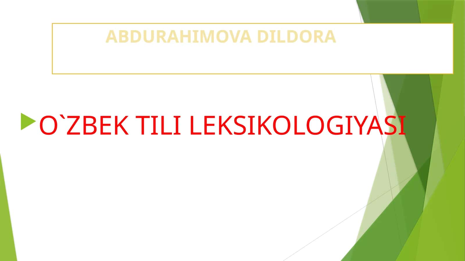 O`ZBEKTILI LEKSIKOLOGIYASI
