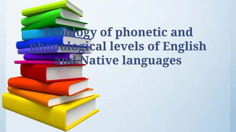 Typology of phonetic and phonological levels of English and Native languages