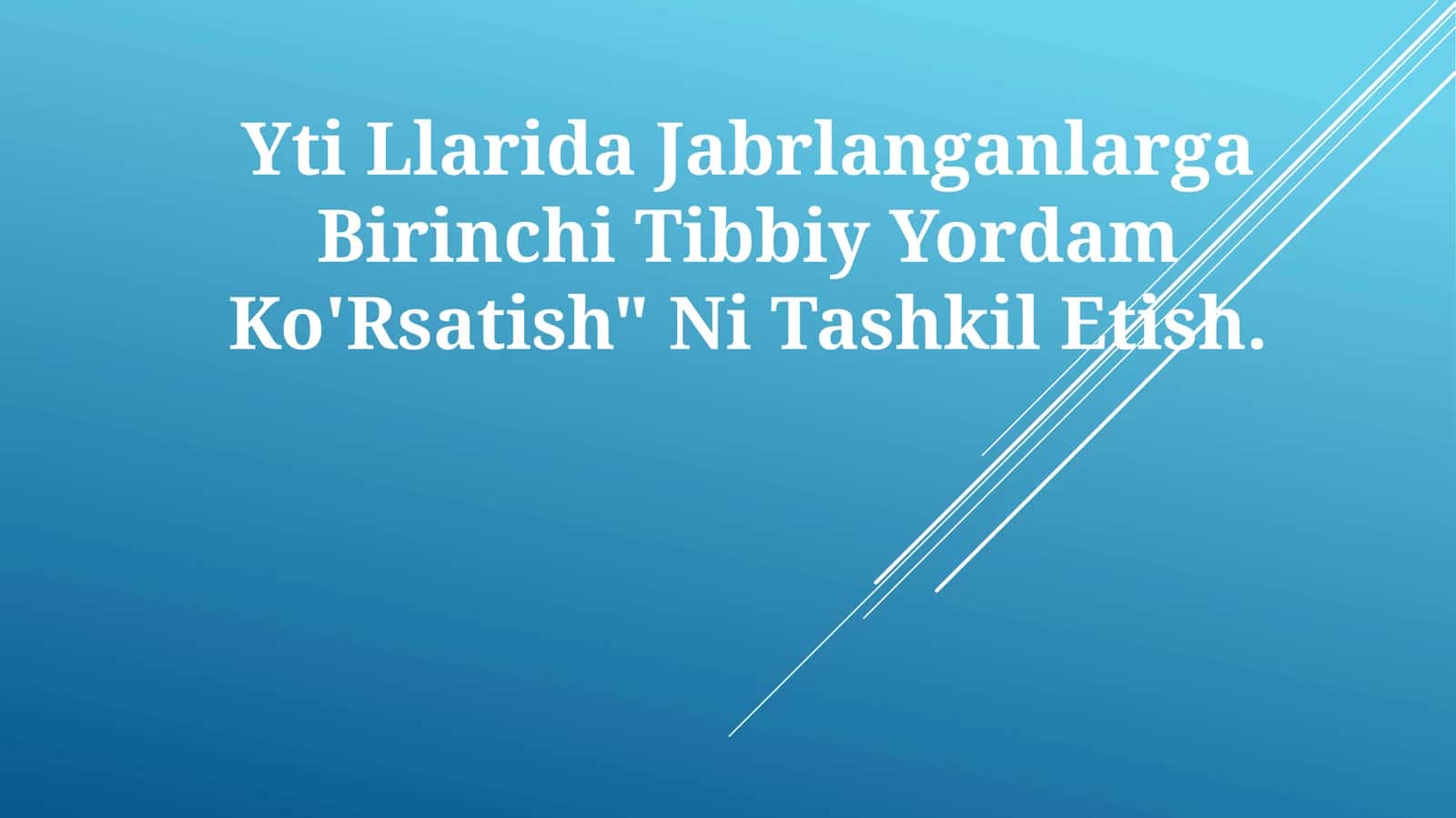 Yti Llarida Jabrlanganlarga Birinchi Tibbiy Yordam Ko'Rsatish