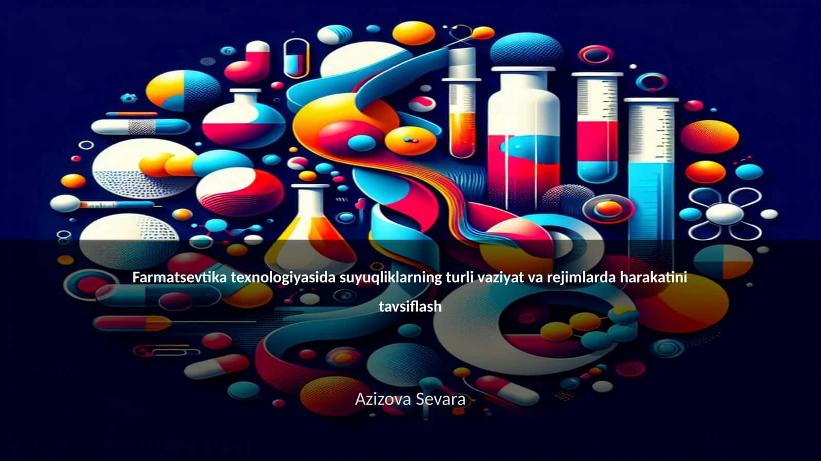 Farmatsevtika texnologiyasida suyuqliklarning turli vaziyat va rejimlarda harakatini tavsiflash