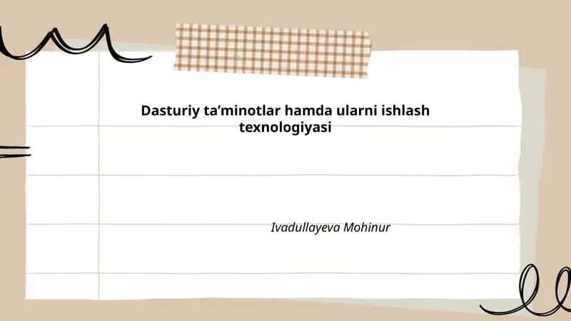 Dasturiy ta’minotlar hamda ularni ishlash texnologiyasi