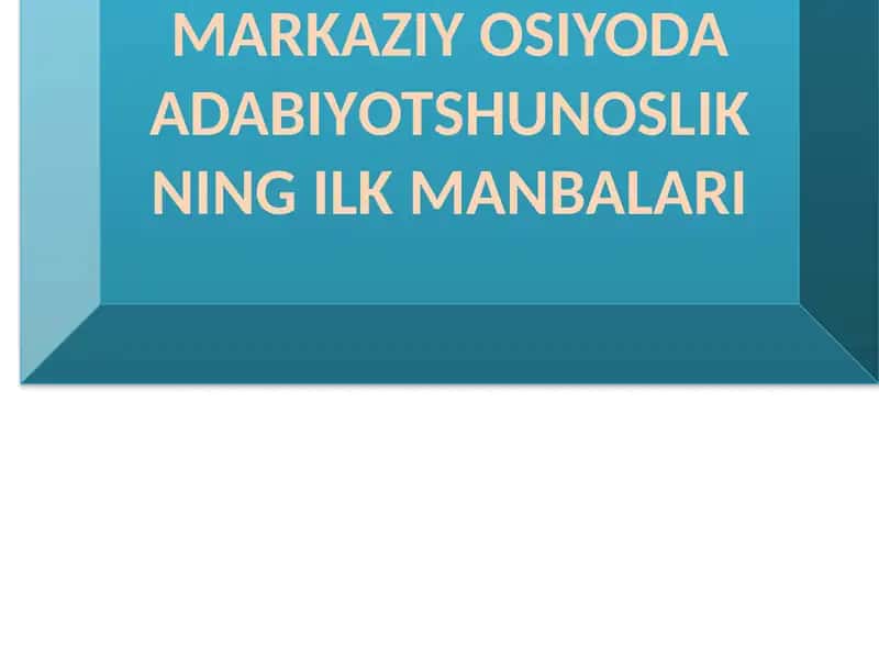 MARKAZIY OSIYODA ADABIYOTSHUNOSLIK