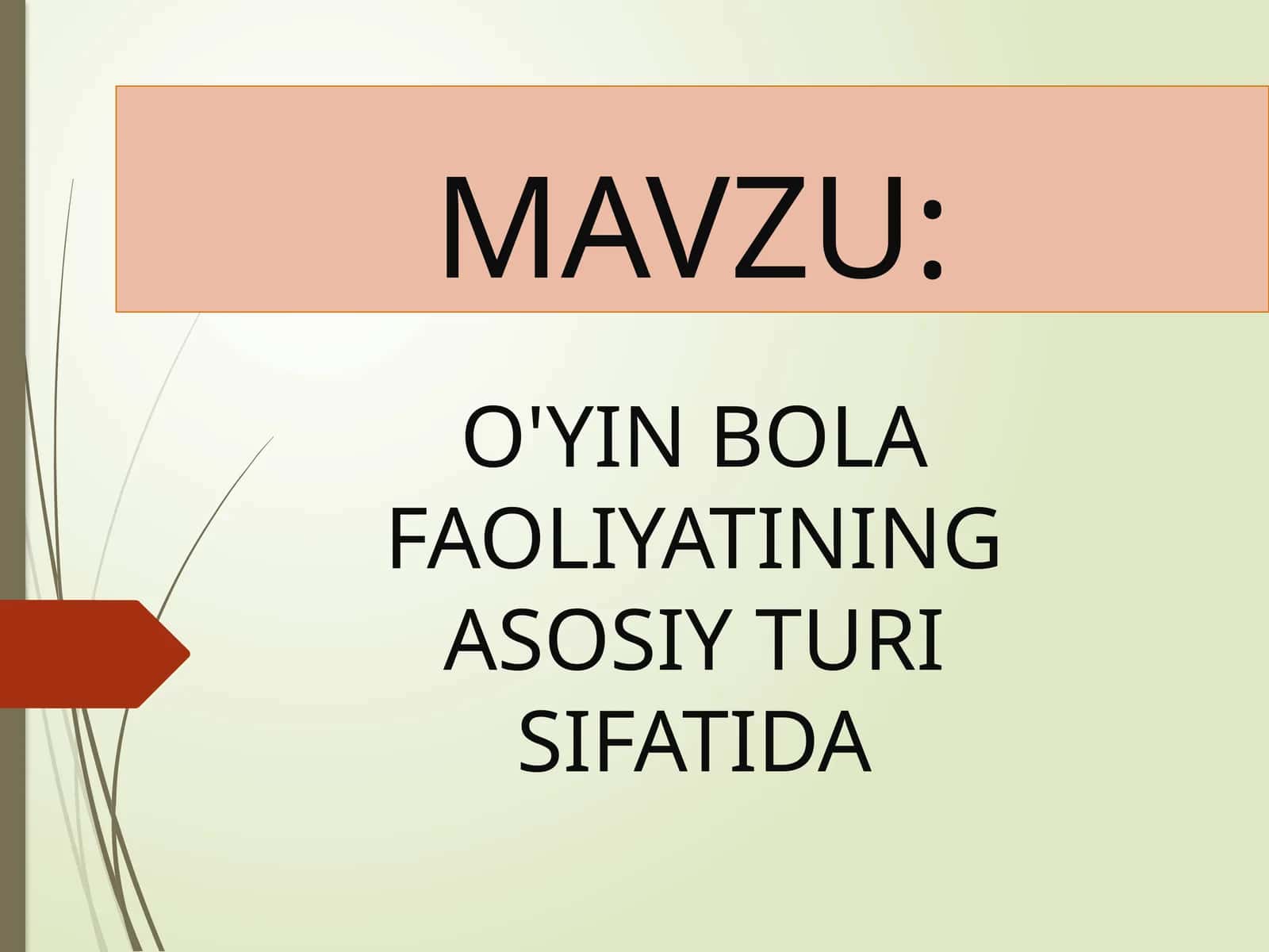 O'YIN BOLAFAOLIYATINING ASOSIY TURI SIFATIDA