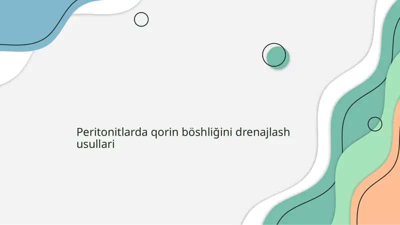 Peritonitlarda qorin böshliğini drenajlash usullari