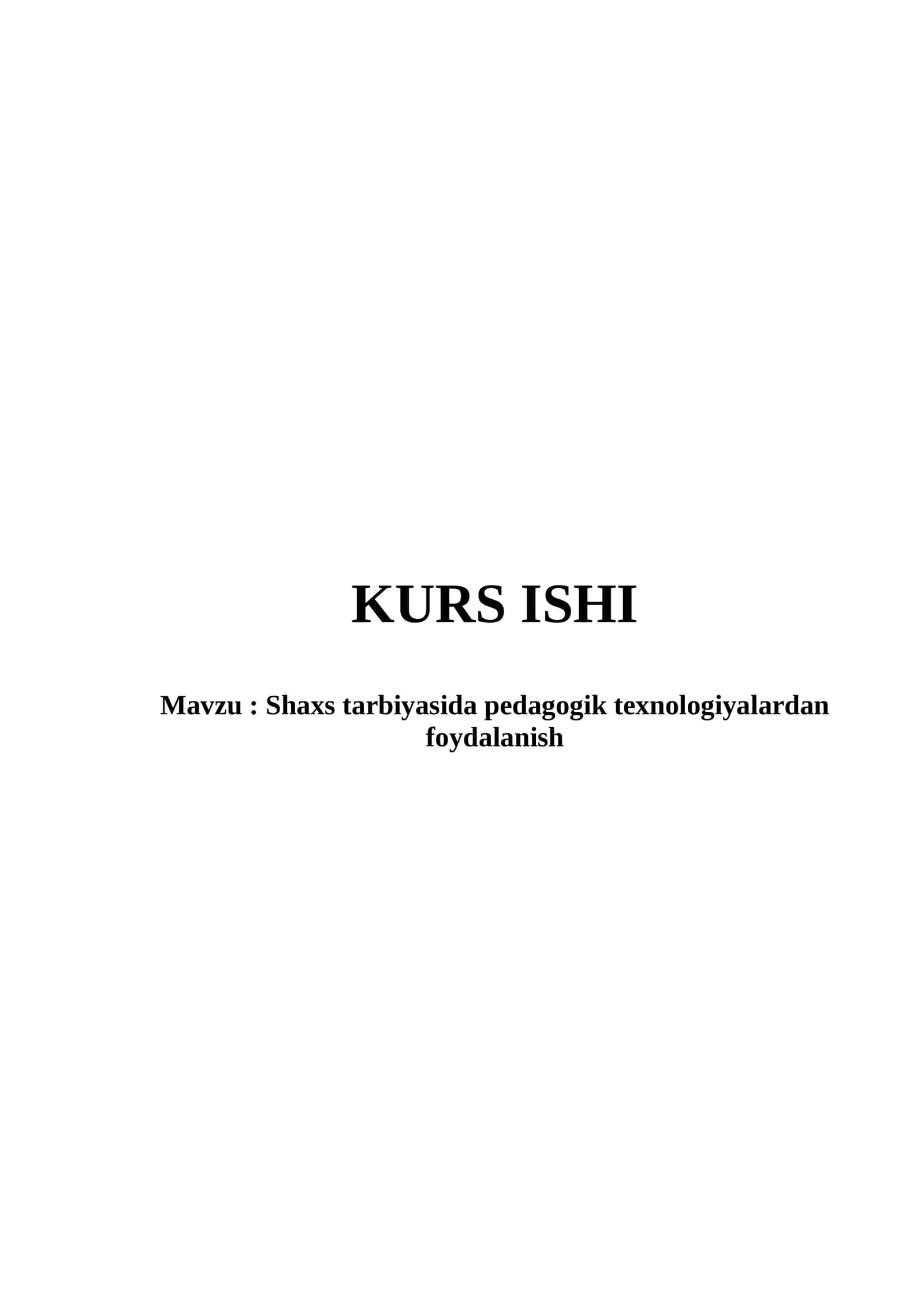 Shaxs tarbiyasida pedagogik texnologiyalardan foydalanish