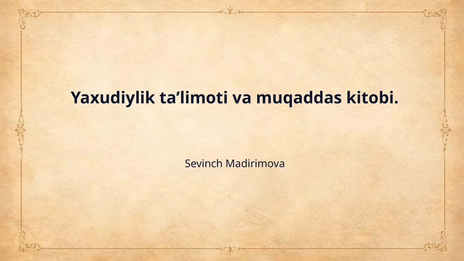Yaxudiylik tа’limoti vа muqаddаs kitobi.