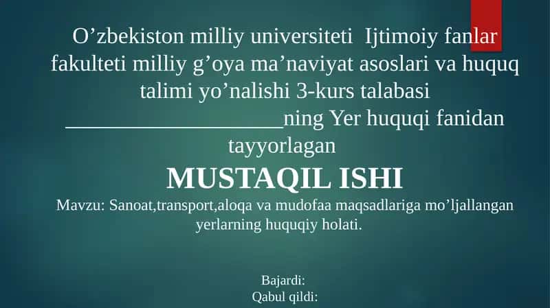 Sanoat,transport,aloqa va mudofaa maqsadlariga mo’ljallangan yerlarning huquqiy holati
