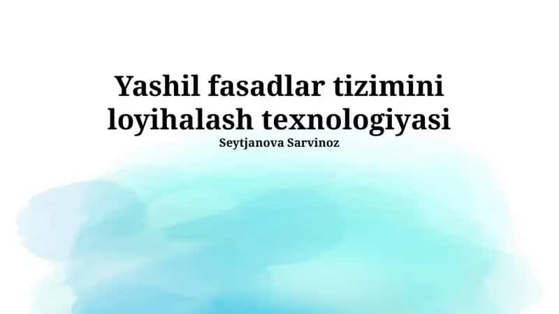 Yashil fasadlar tizimini loyihalash texnologiyasi