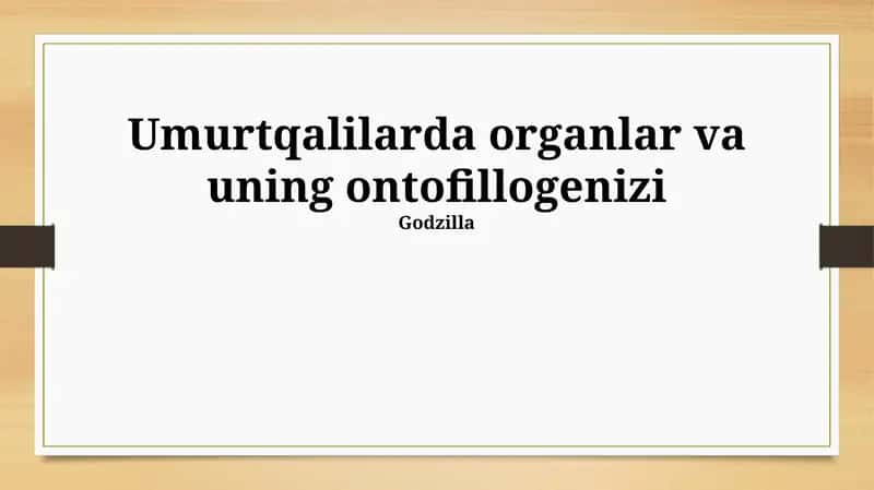 Umurtqalilarda organlar va uning ontofillogenizi