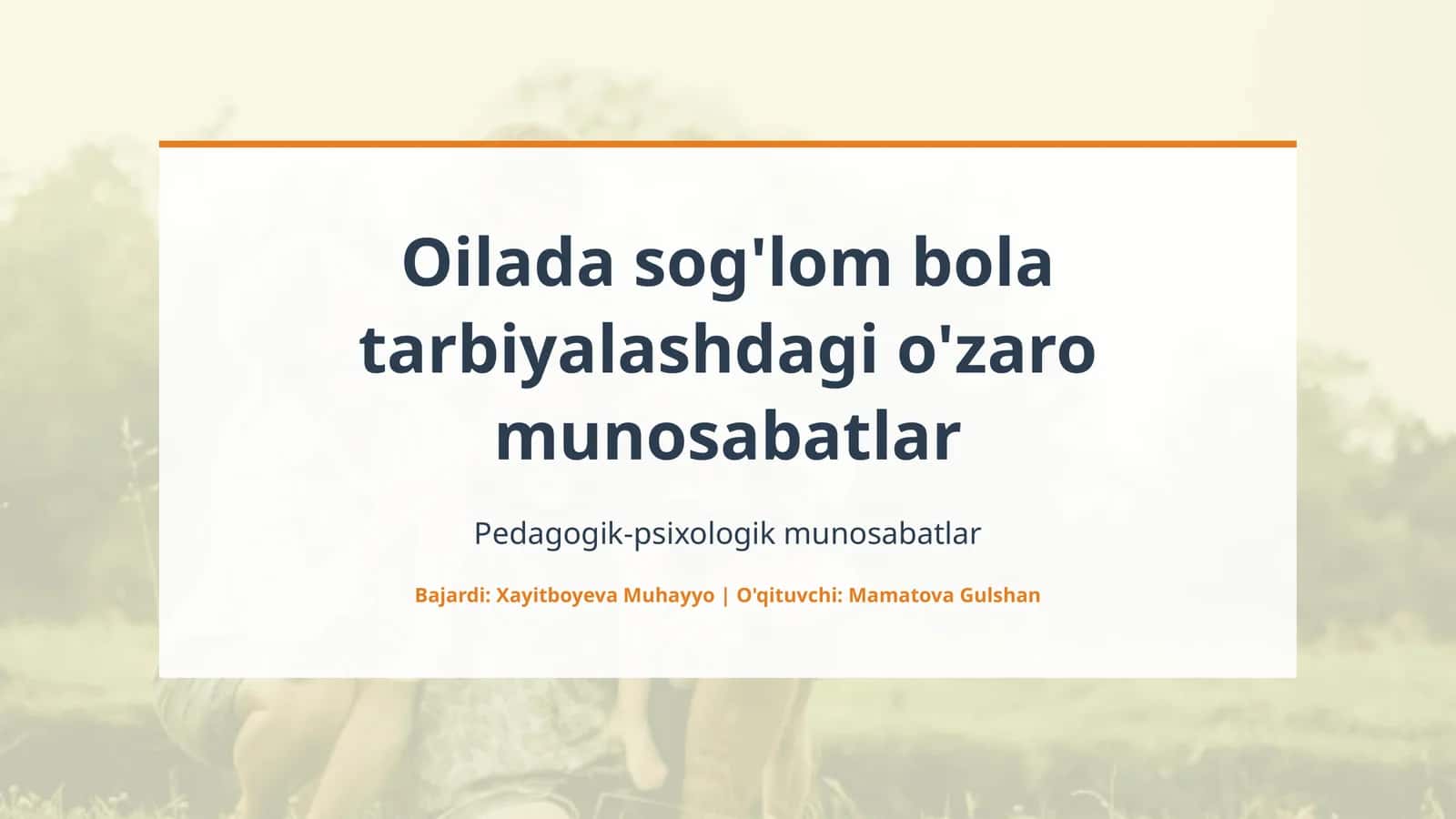 Oilada sog'lom bola tarbiyalashdagi o'zaro munosabatlar