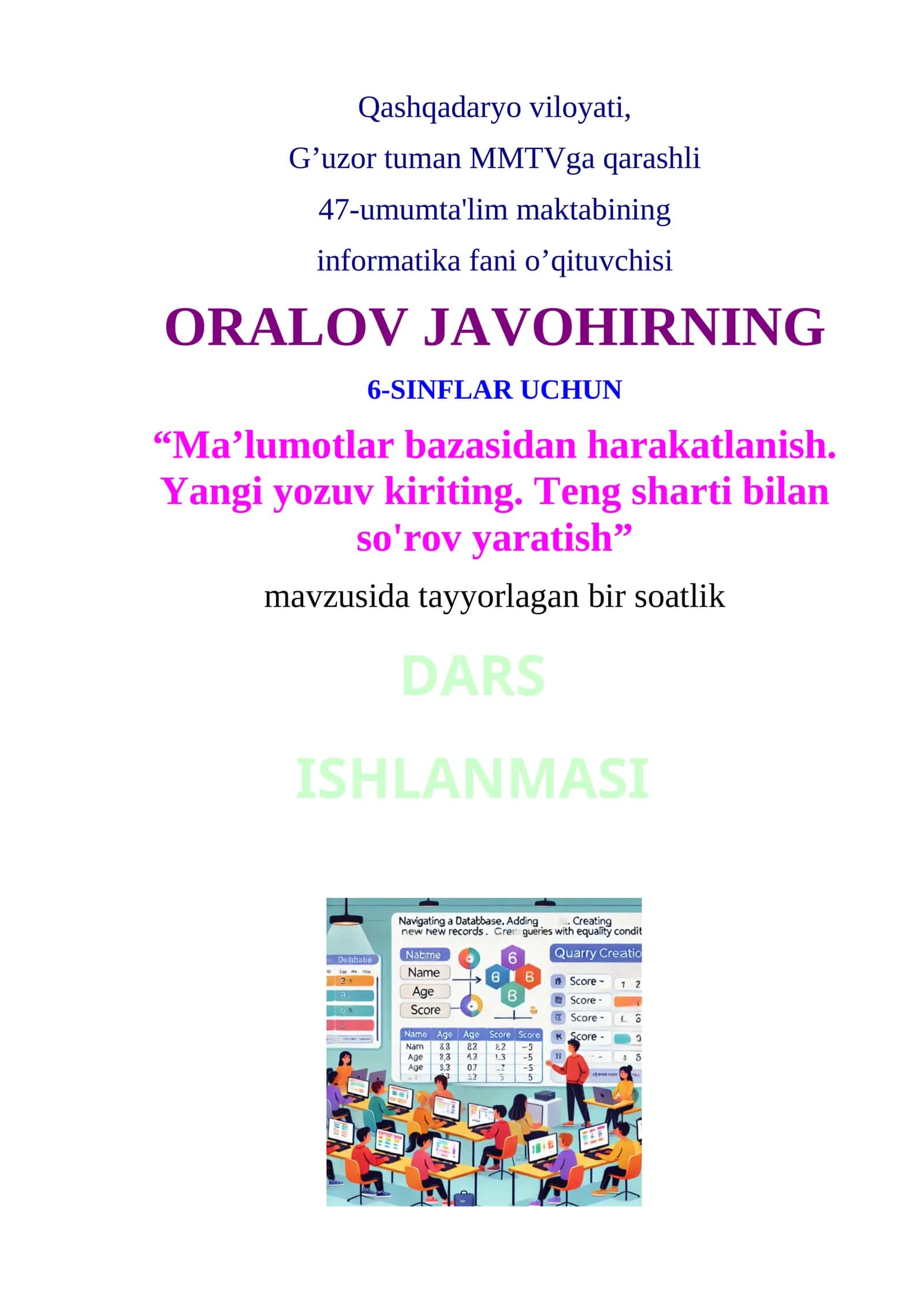 6-sinf Informatika Ma'lumotlar bazasidan harakatlanish. Yangi yozuv kiriting. Teng sharti bilan so'rov yaratish