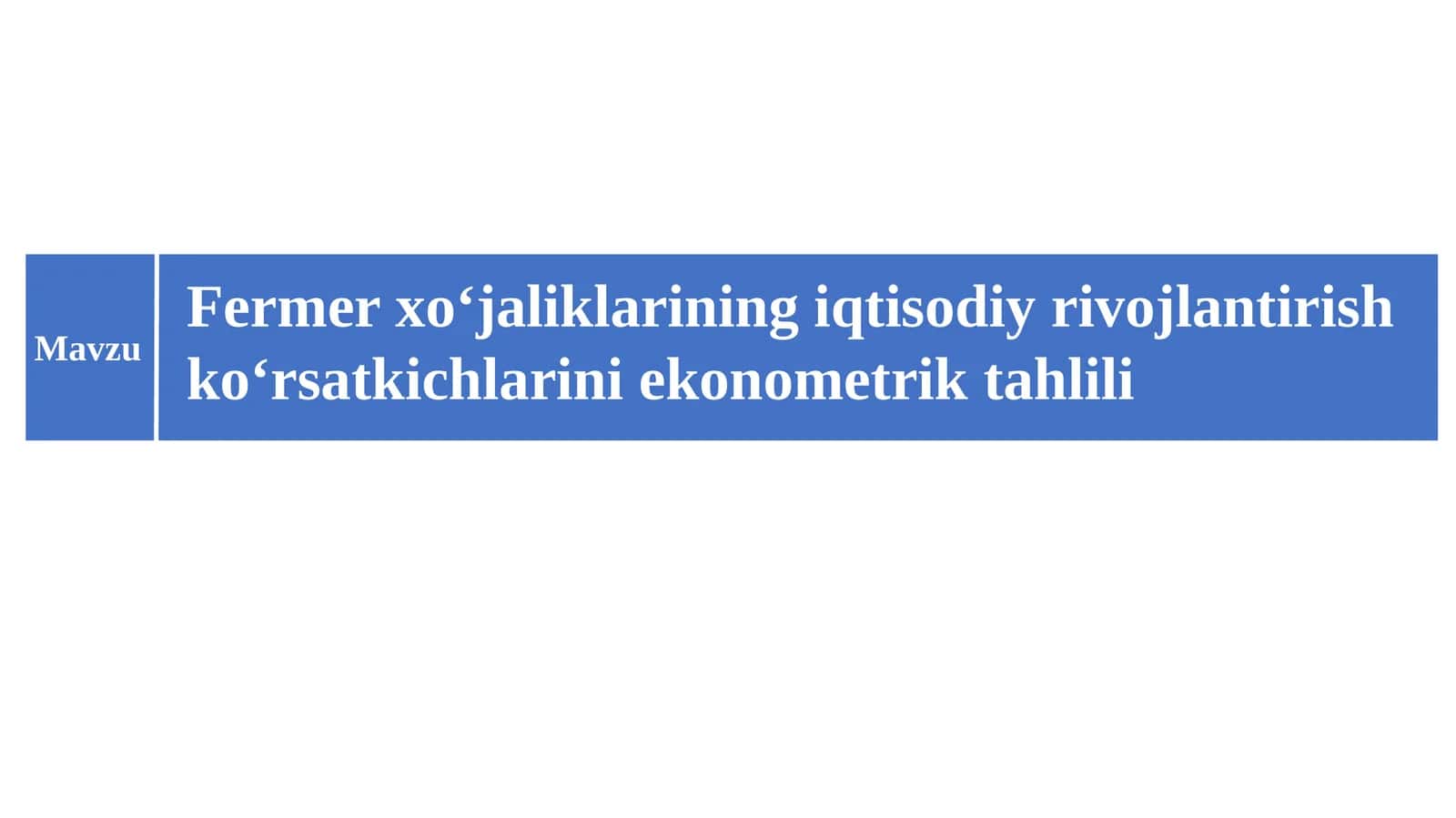Fermer xo‘jaliklarining iqtisodiy rivojlantirish ko‘rsatkichlarini ekonometrik tahlili