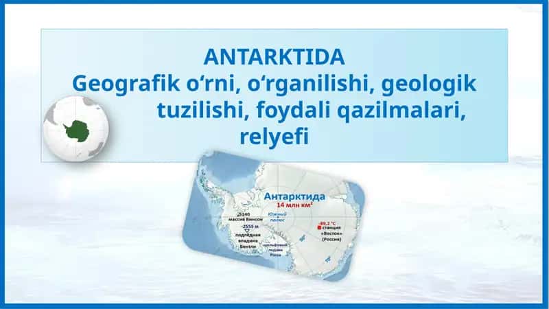 ANTARKTIDA Geografik xususiyatlari