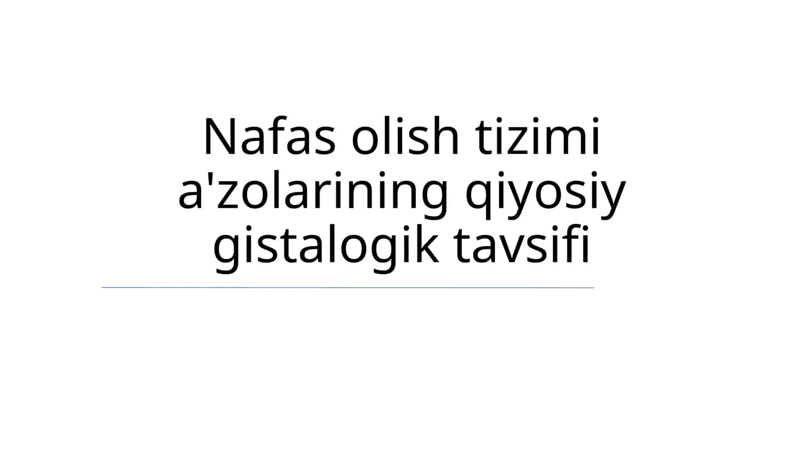 Nafas olish tizimi a'zolarining qiyosiy gistalogik tavsifi