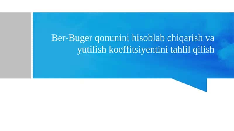 Ber-Buger qonunini hisoblab chiqarish va yutilish koeffitsiyentini tahlil qilish