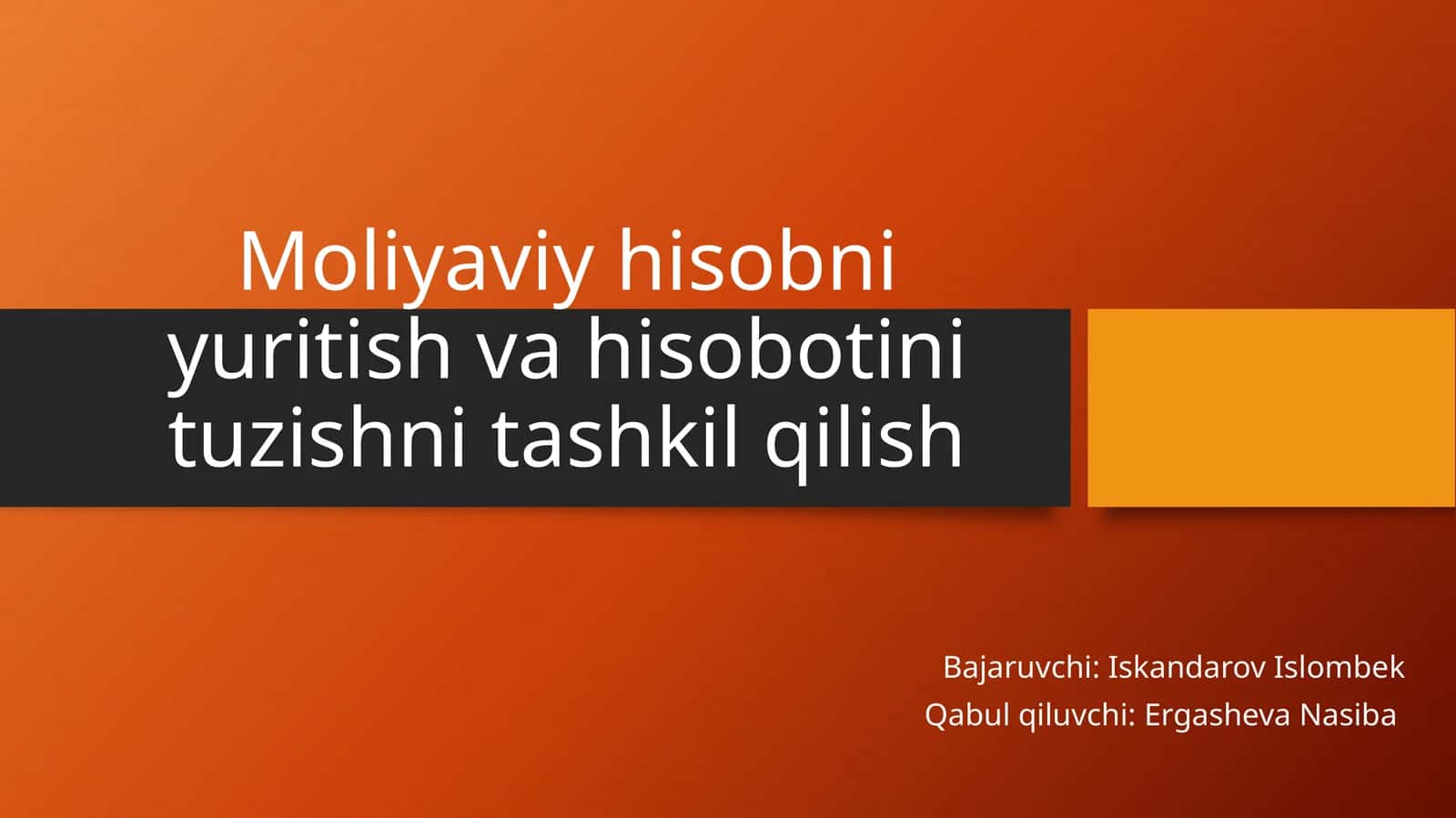 Moliyaviy hisobni yuritish va hisobotini tuzishni tashkil qilish