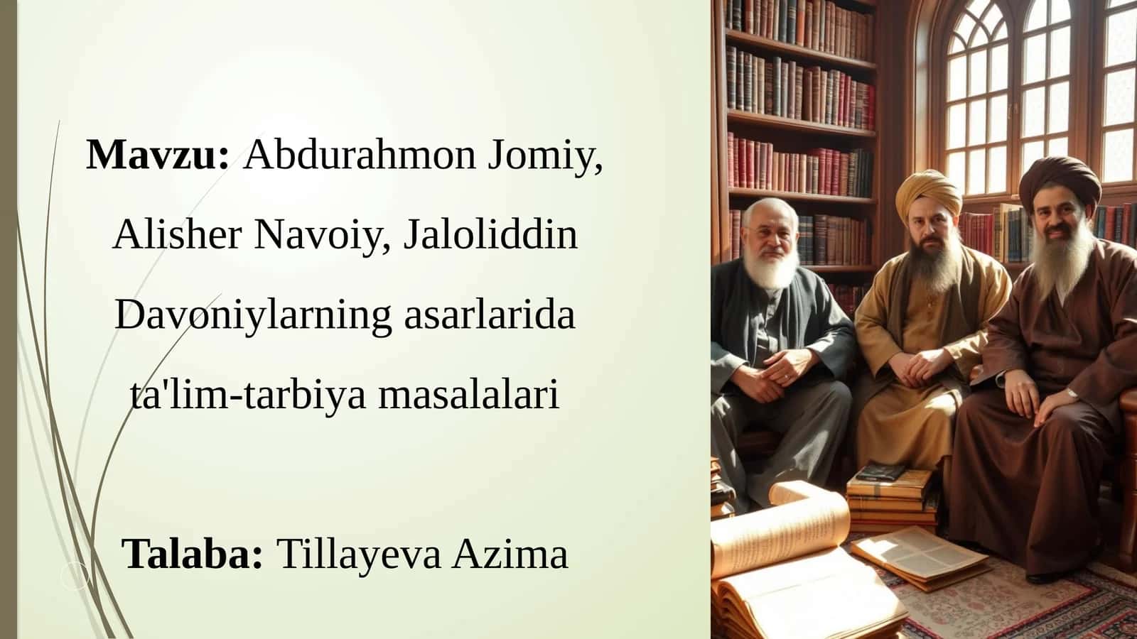Abdurahmon Jomiy, Alisher Navoiy, Jaloliddin Davoniylarning asarlarida ta'lim-tarbiya masalalari