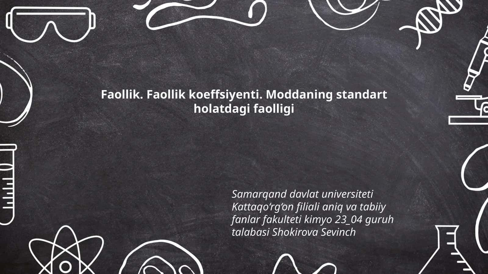 Faollik. Faollik koeffsiyenti. Moddaning standart holatdagi faolligi