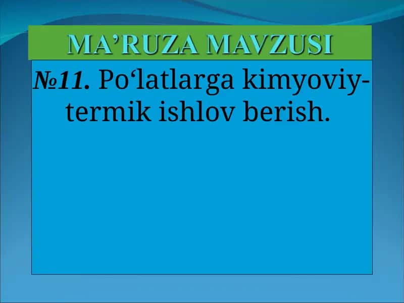 Po‘latlarga kimyoviy-termik ishlov berish