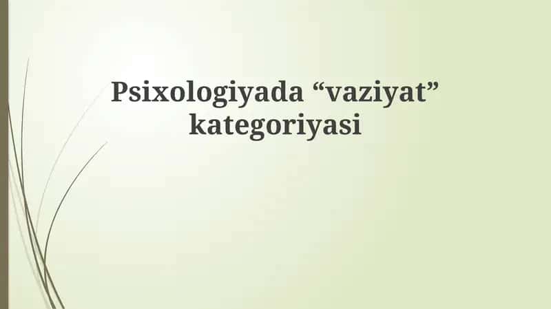 Psixologiyada“vaziyat”kategoriyasi