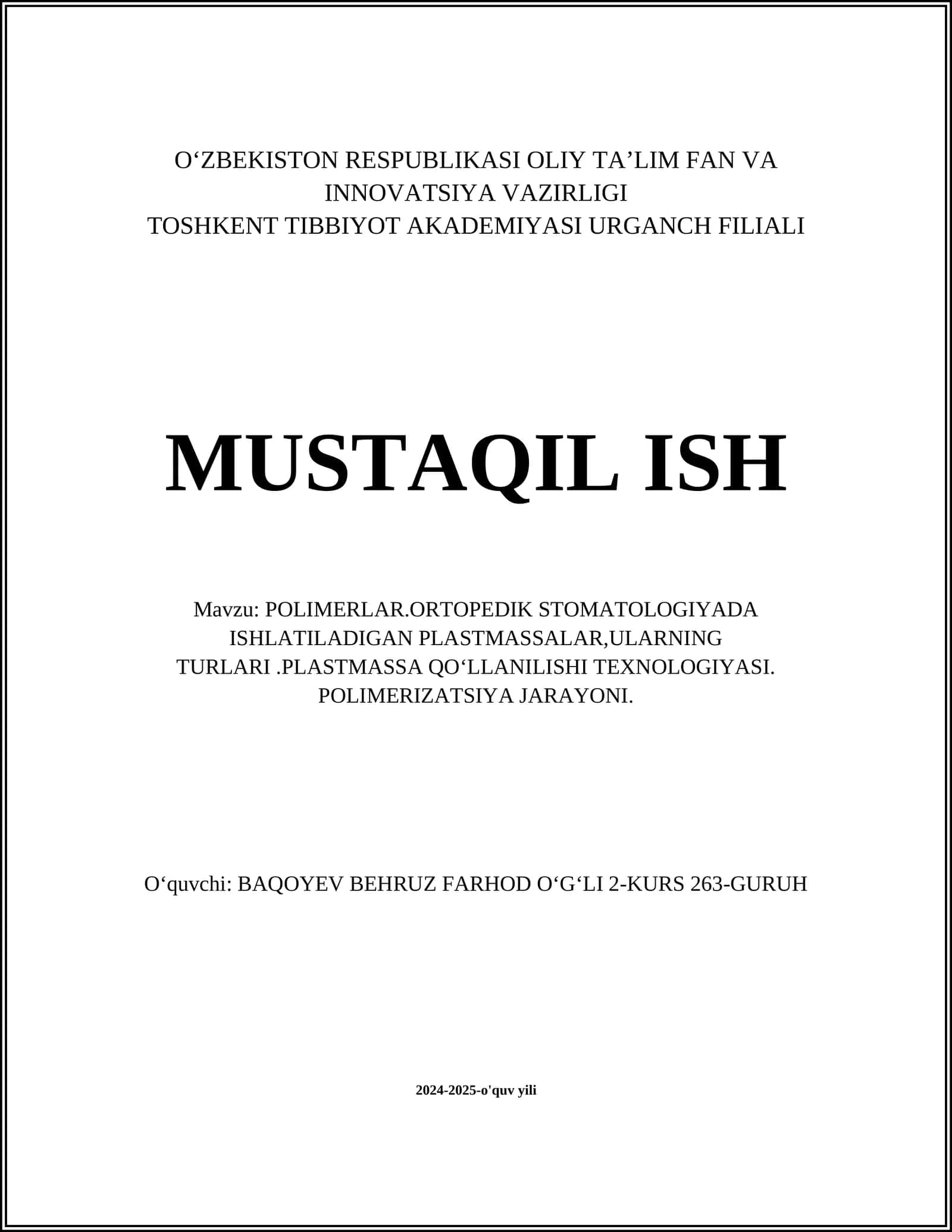 POLIMERLAR.ORTOPEDIK STOMATOLOGIYADA ISHLATILADIGAN PLASTMASSALAR,ULARNING TURLARI.PLASTMASSA QOʻLLANILISHI TEXNOLOGIYASI. POLIMERIZATSIYA JARAYONI