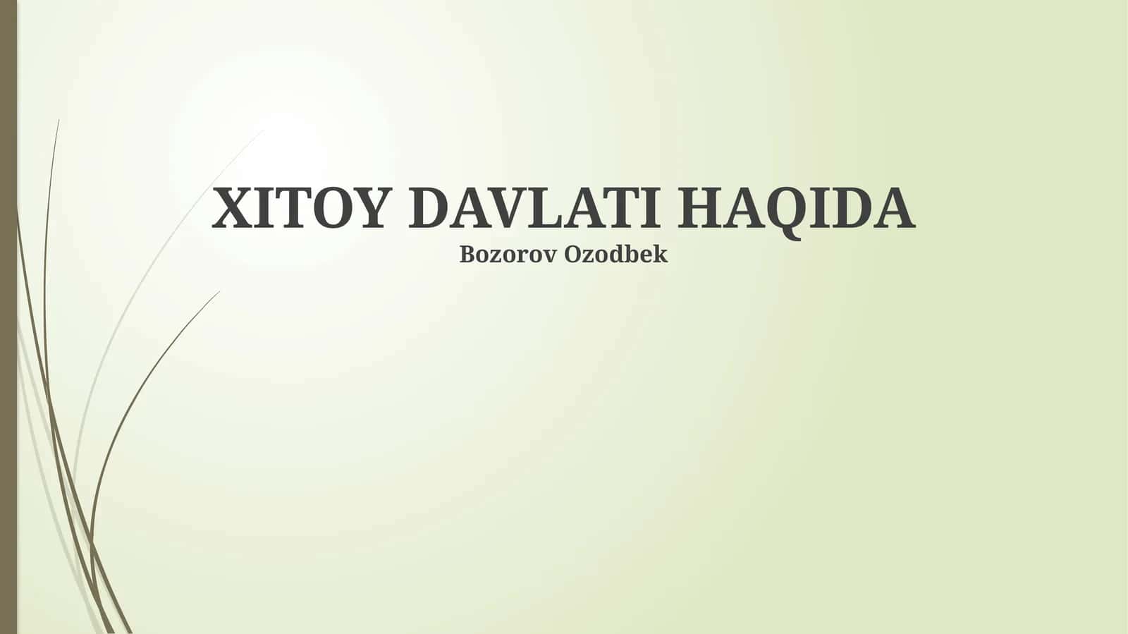 XITOY DAVLATI HAQIDA