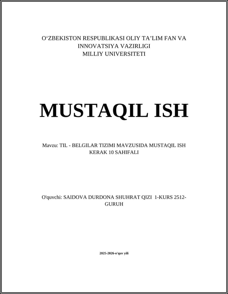 TIL - BELGILAR TIZIMI MAVZUSIDA MUSTAQIL ISH KERAK 10 SAHIFALI