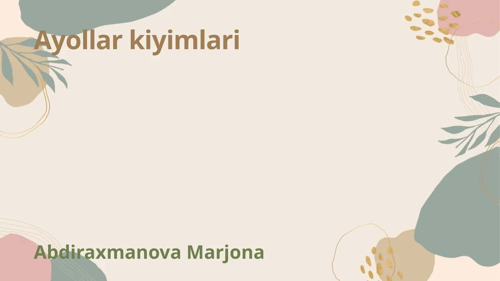 Ayollar Kiyimlari: Tarix va Madaniyat